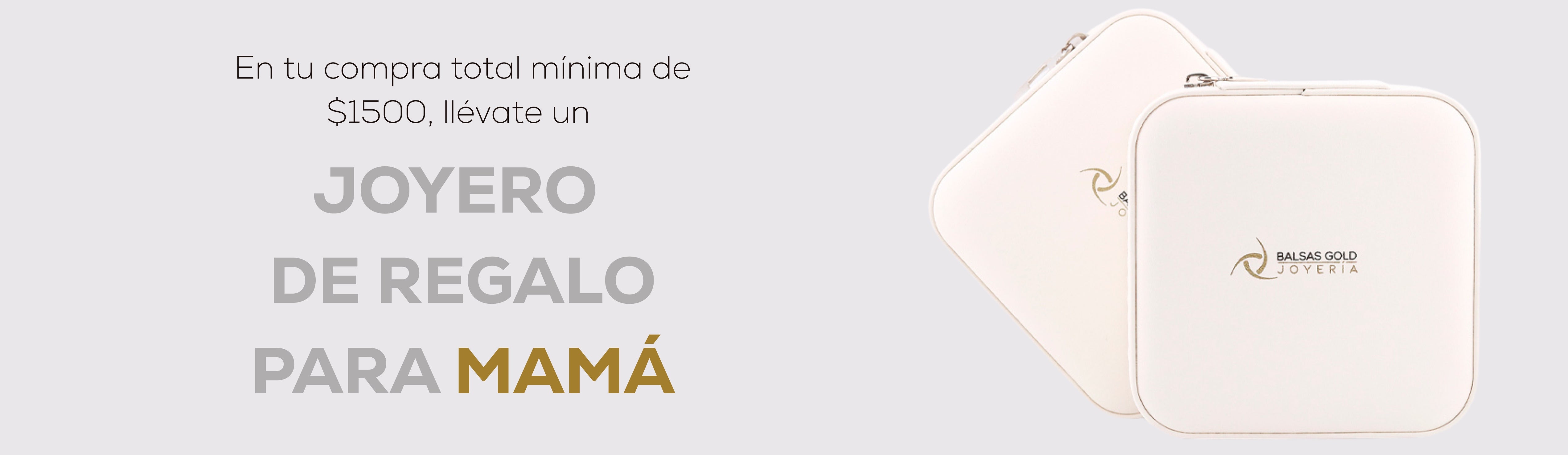 Dos joyeros elegantes de Balsas Gold Joyería junto al texto promocional 'En tu compra total mínima de $1500, llévate un joyero de regalo para mamá', ideal para la celebración del Día de la Madre 2025.